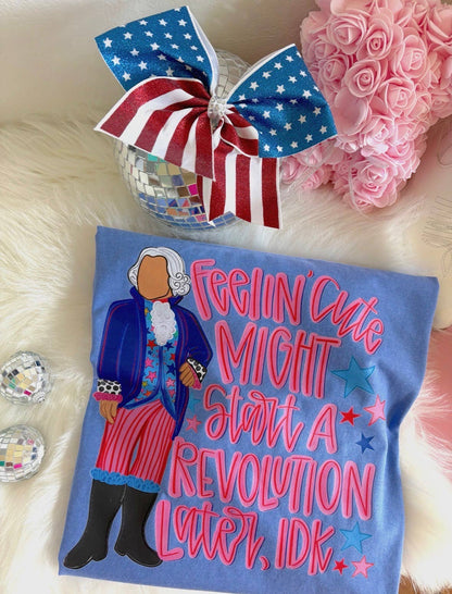 Feelin' Cute Might Start A Revolution Later Tee (Flo Blue)