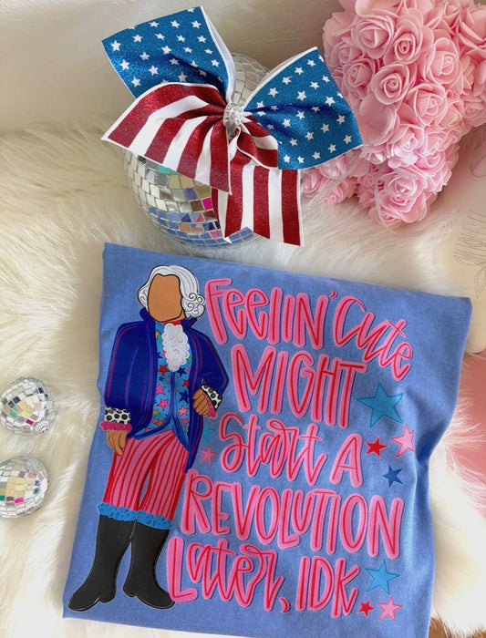 Feelin' Cute Might Start A Revolution Later Tee (Flo Blue)